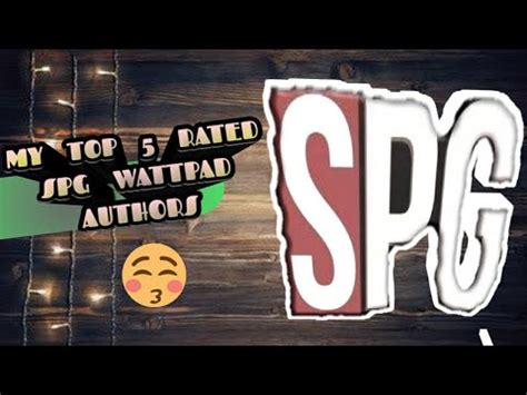 WATTPADERS ALERT: MY TOP 5 RATED SPG WATTPAD .